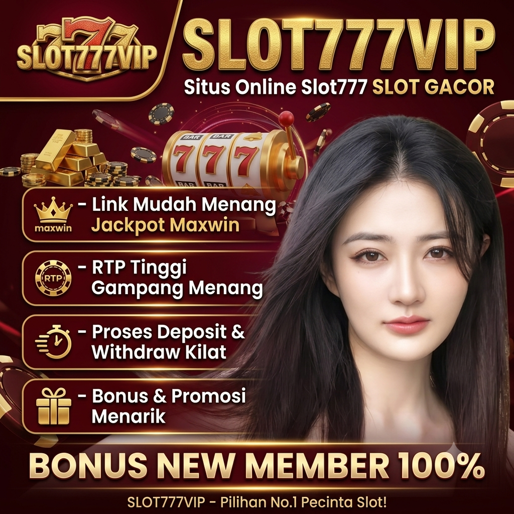 SLOT777VIP Situs Online Slot777 SLOT GACOR Link Mudah Menang Jackpot Maxwin